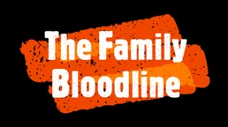 The
Family 
Bloodline