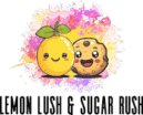 Lemon Lush & Sugar Rush