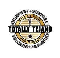 TOTALLY TEJANO HALL OF FAME AND MUSEUM