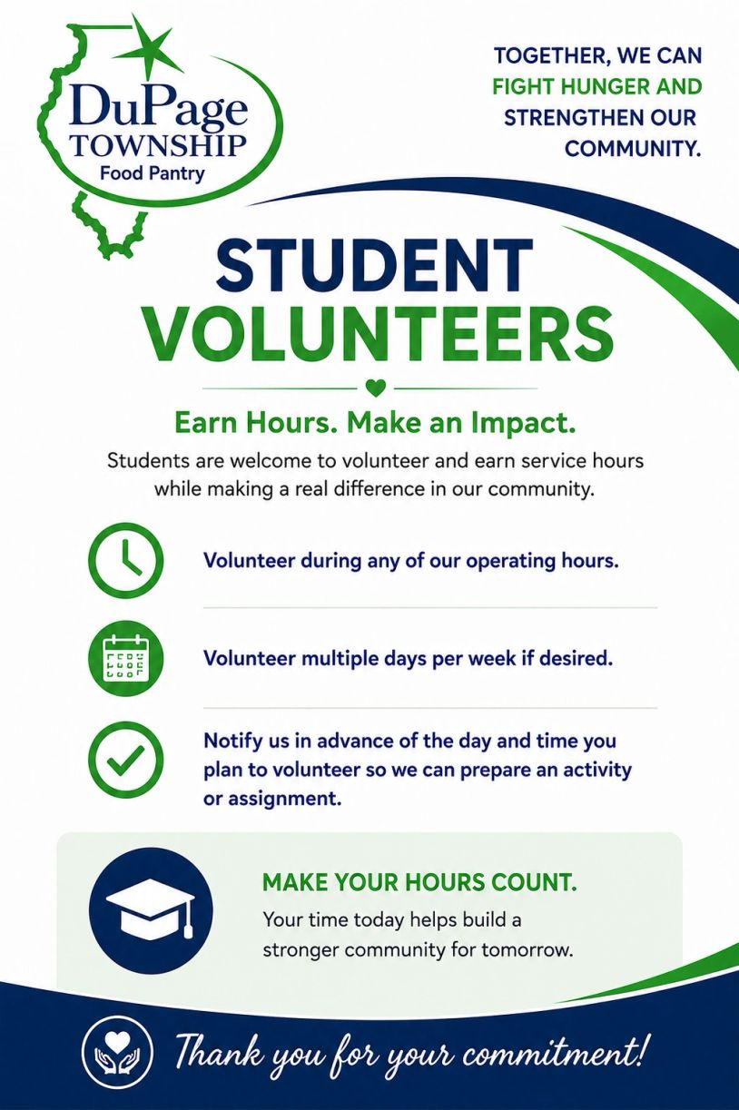 DuPage Township Food Pantry seeks student volunteers to earn hours and help fight hunger.