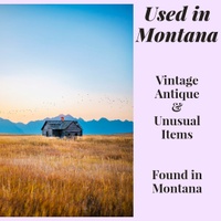 Used in Montana
Vintage, collectable and unique items