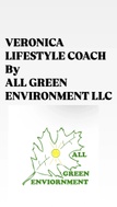 VERONICA LIFESTYLE COACH 
by
ALL GREEN ENVIRONMENT LLC
