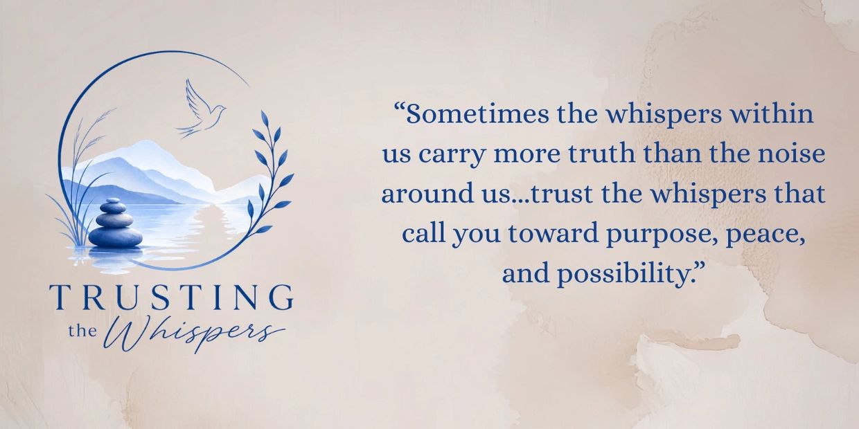 Inspirational quote about trusting inner whispers for peace and purpose.