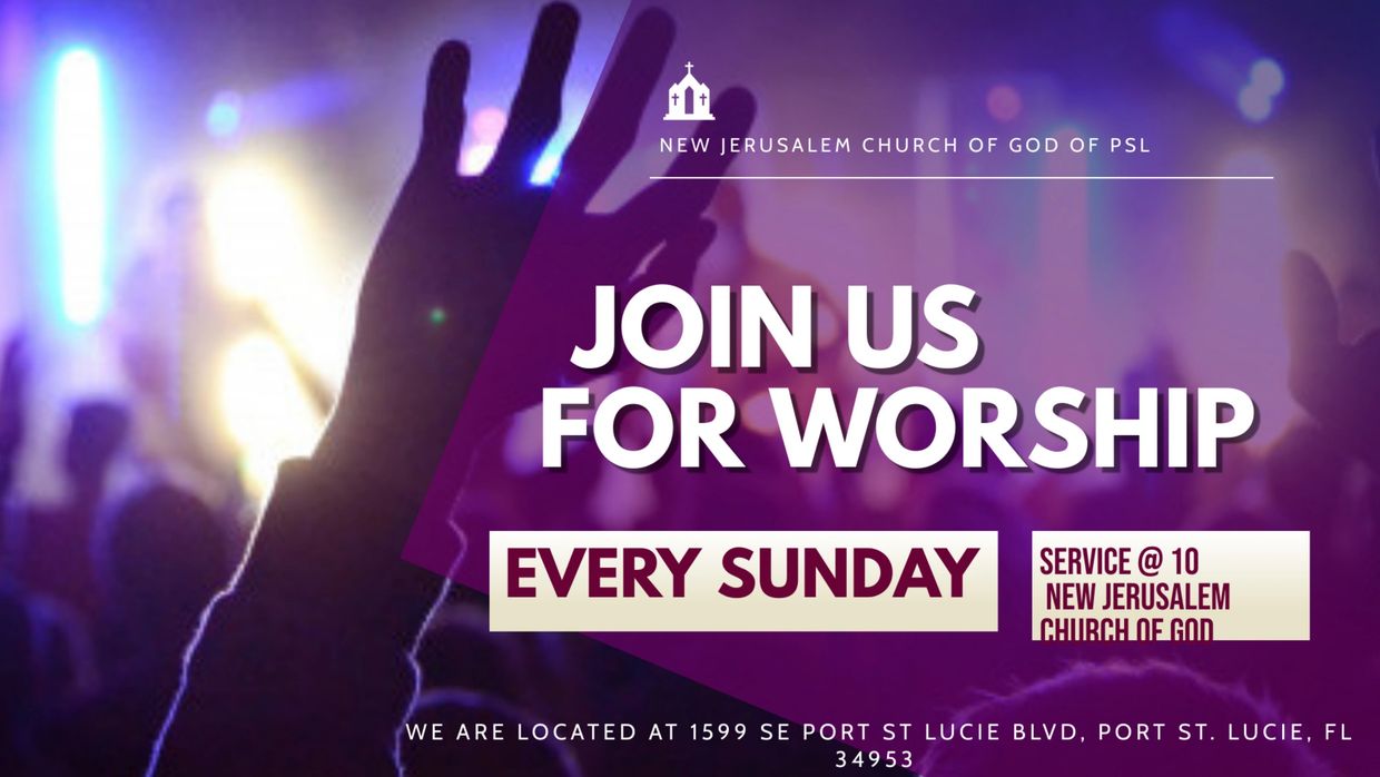 Church worship invitation every Sunday at New Jerusalem Church of God.