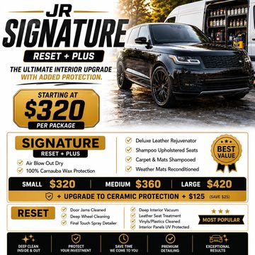 JR Signature Reset + Plus interior upgrade with added protection starting at $320.