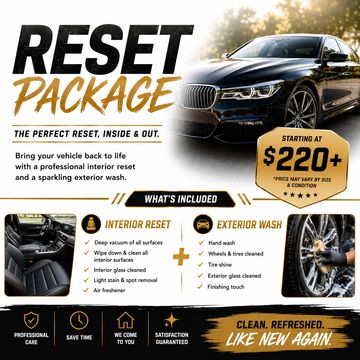 Car reset package with interior and exterior cleaning starting at $220.