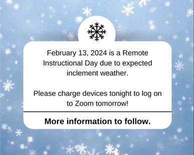 Remote day on February 13, 2024. Due to expected inclement weather.