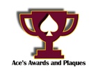 Ace's Plaques and Awards 
(Formerly Champion)