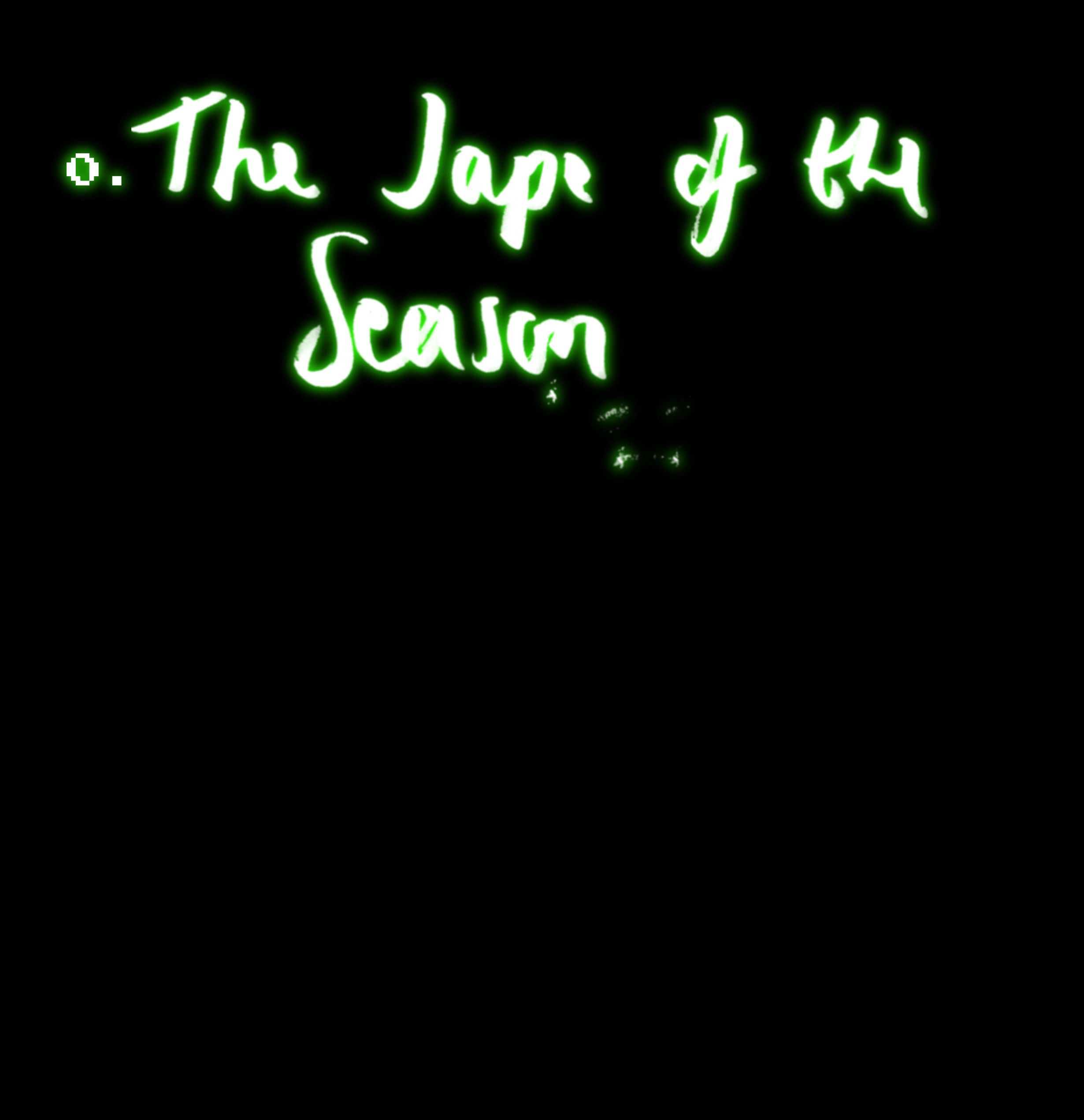 Glowing green handwritten text on black background.