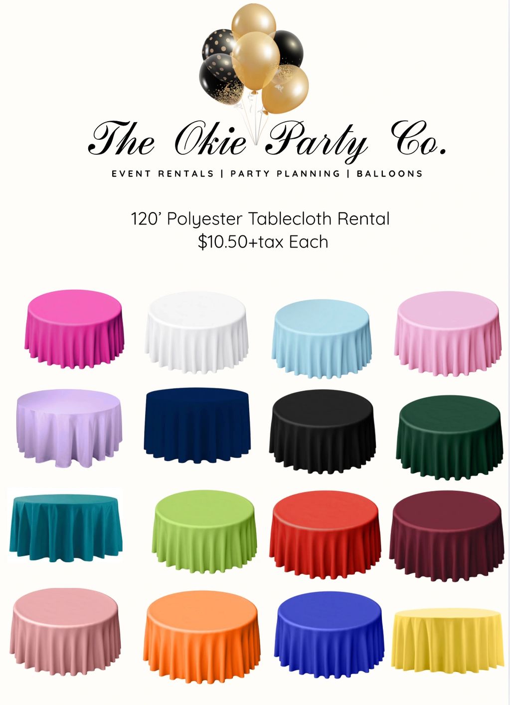 Round Polyester Tablecloths (120’) 
$10.50+tax each 