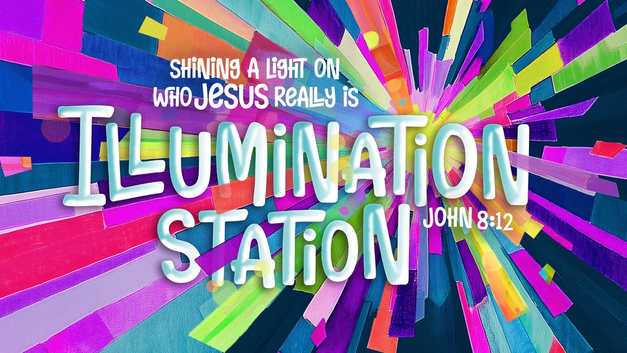 Colorful abstract background with the words 'Illumination Station' and a Bible verse reference John 8:12.