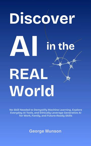 Book cover titled 'Discover AI in the Real World' by George Munson.