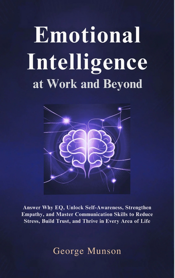 Book cover titled Emotional Intelligence at Work and Beyond by George Munson.