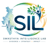 Swasthya Intelligence Lab (SIL) 
Evidence • Strategy • Impact