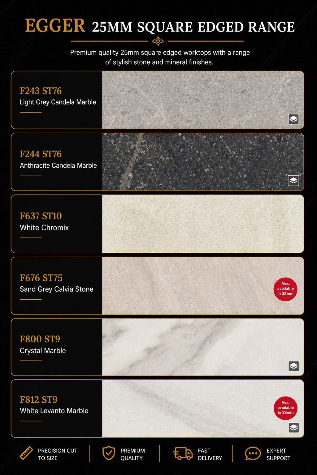 Range of stylish 25mm square edged worktops in various stone and marble finishes.