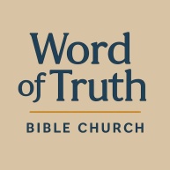 Word of Truth Bible Church