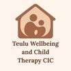 Teulu Wellbeing and Child Therapy CIC