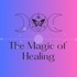 The Magic Of Healing