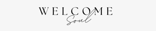 Welcome Soul