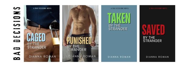 Book covers of the "Bad Decisions" series by Dianna Roman, featuring themes of captivity and rescue.