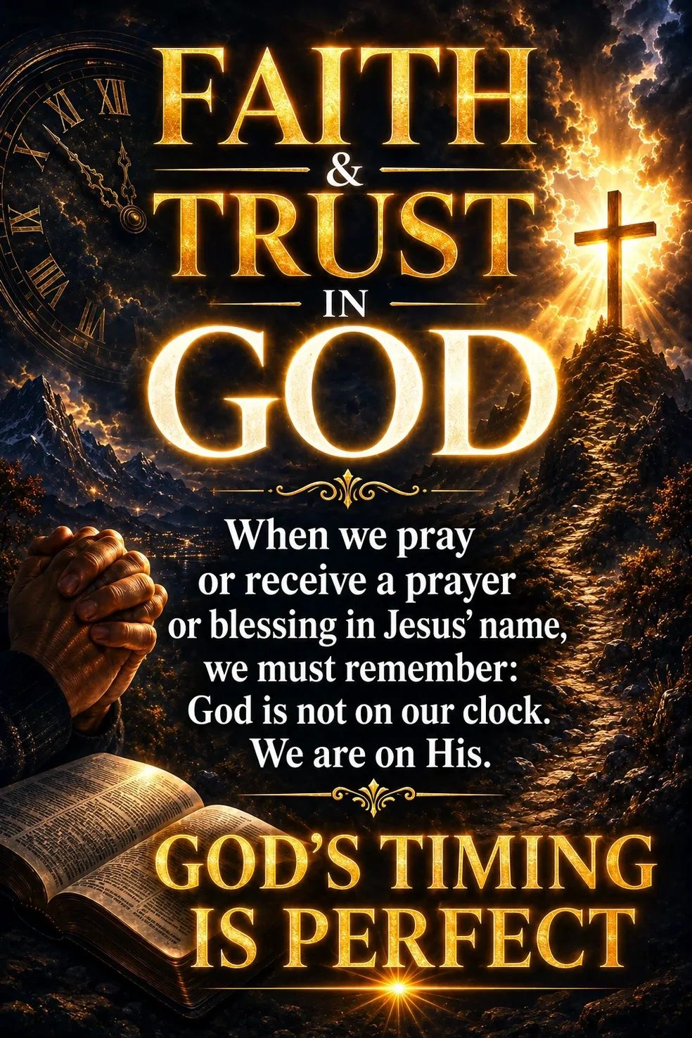 Faith and trust in God; God's timing is perfect.