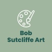 Bob Sutcliffe Art