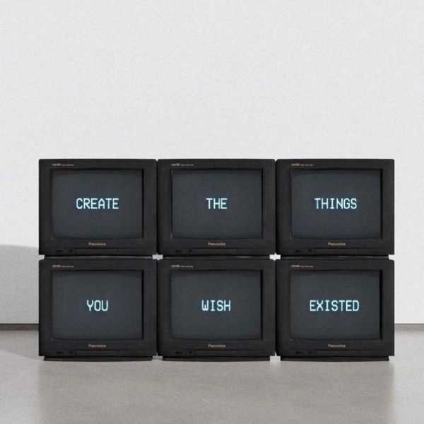 Televisions with words on screen saying "Create the things you wish existed"