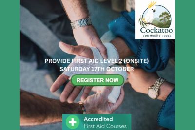 First Aid Level 2 course onsite on October 17 at Cockatoo Community House.