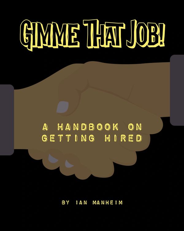 Cover of the book Gimme That Job! A Handbook on Getting Hired