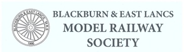 BLACKBURN AND EAST LANCASHIRE MODEL RAILWAY SOCIETY