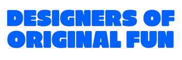 Designers of Original Fun