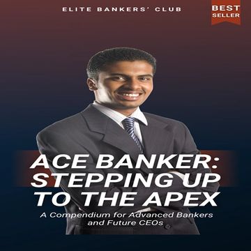 Professional man on book cover titled 'Ace Banker: Stepping Up to the Apex'.