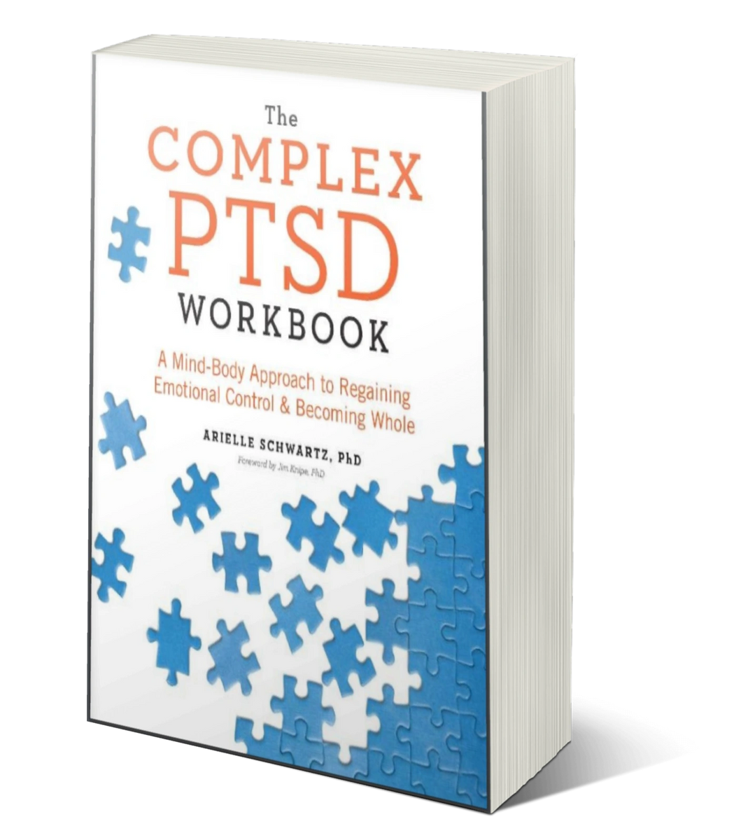 The Complex PTSD Workbook A MindBody Approach to Regaining Emotional Control and