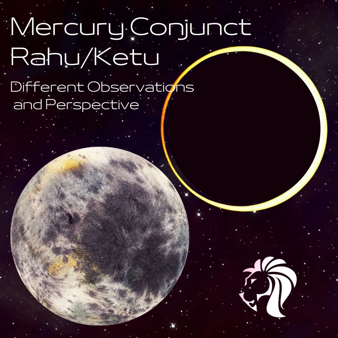 Rahu/Ketu Conjunct Mercury