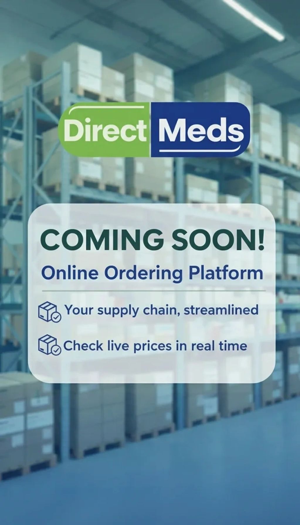 Direct Meds announces upcoming online ordering platform for streamlined supply chain.