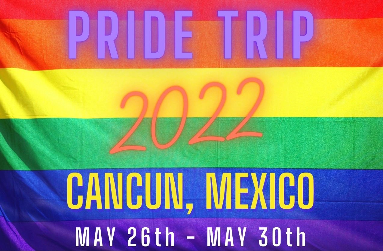 2022 Pride Trip Cancun