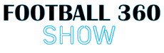 FOOTBALL 360 SHOW