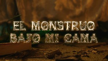  EL MONSTRUO BAJO MI CAMA (2023) - Cortometraje de ficción