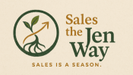 Sales the Jen Way