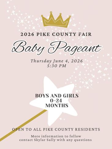 2026 Pike County Fair Baby Pageant announcement for boys and girls aged 0-24 months.