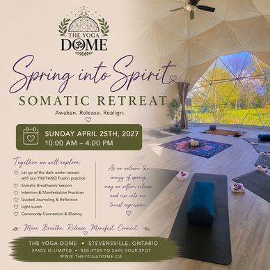 Yoga Dome Spring into Spirit Somatic Retreat announcement with event details.