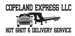 Copeland Express LLC 
Hot Shot & Delivery Service