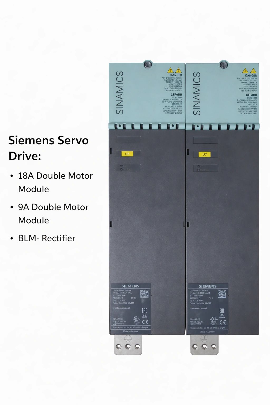 Siemens Servo Drive:
18A Double Motor Module
9A Double Motor Module
BLM- Rectifier