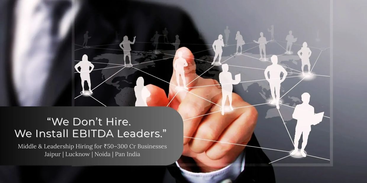 EBITDA-focused leadership hiring for MSMEs