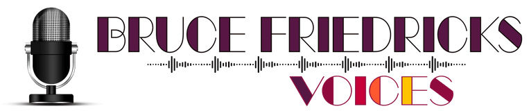 Bruce Friedricks Voices