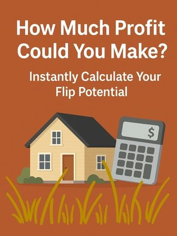 Run the Numbers Before You Flip
See Your Profit Potential