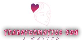 Transformative You