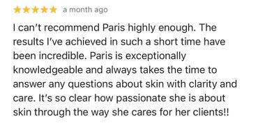A glowing 5-star review praising Paris for exceptional skincare expertise and passionate client care.