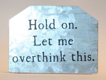 Galvanized freestanding desk signs make the perfect gift. Each message is unique. 3 x 4 inches.