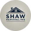 Welcome to 
Shaw Remodeling